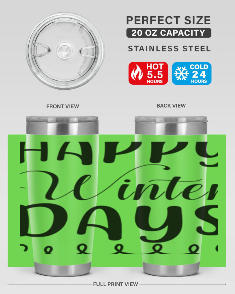 Happy Winter Days 139#- winter- Tumbler