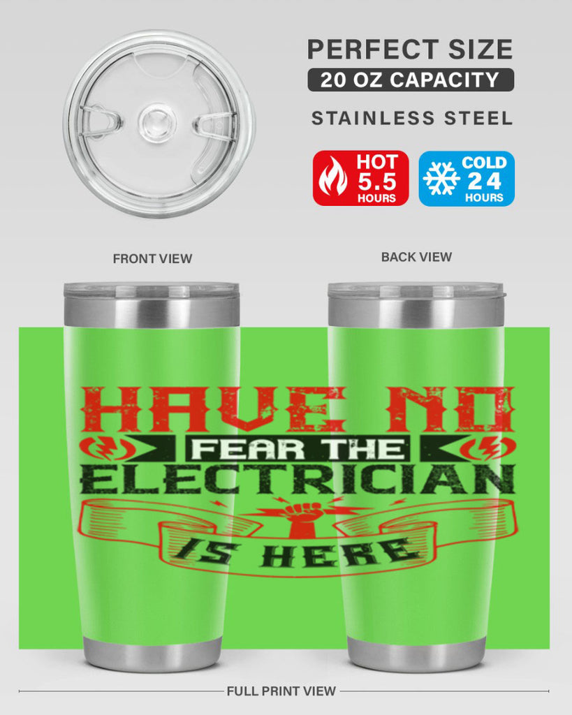 Have no fear the electrician is here Style 40#- electrician- tumbler