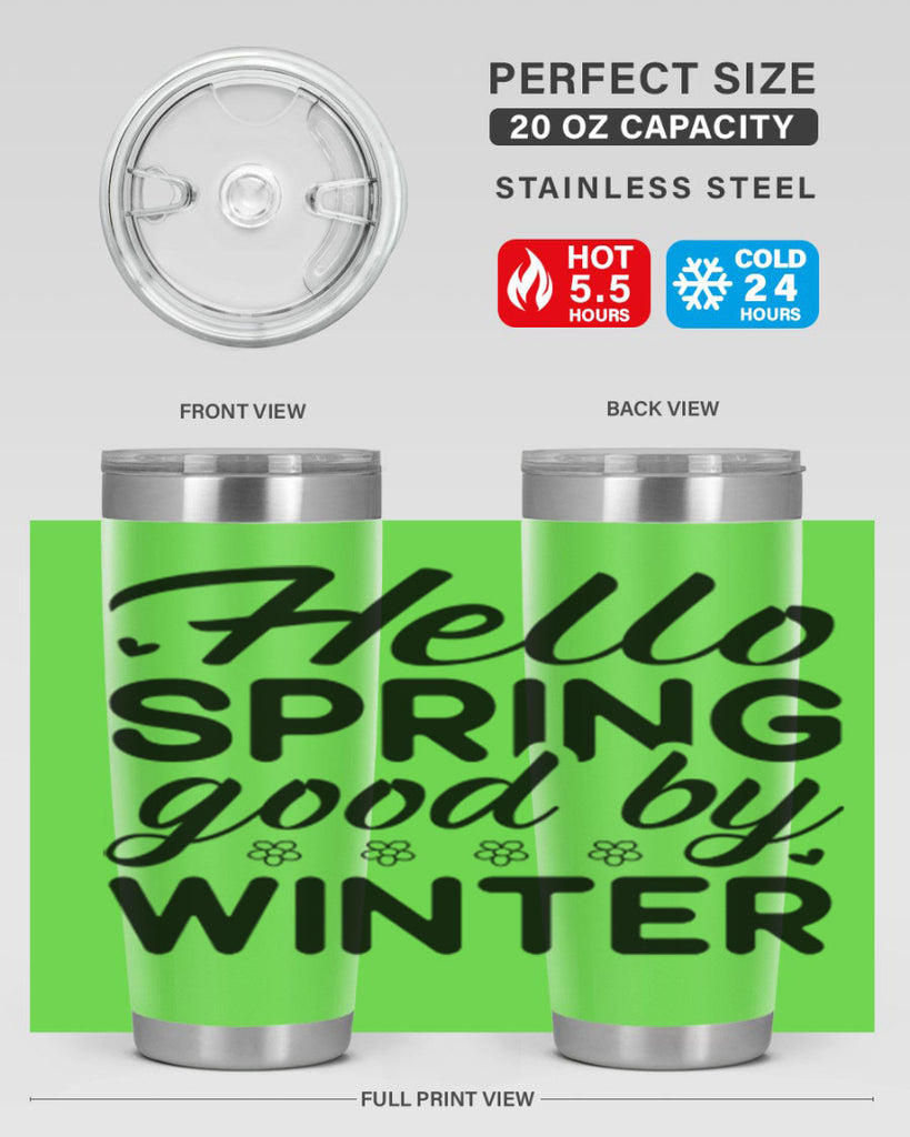 Hello spring good by winter 223#- spring- Tumbler