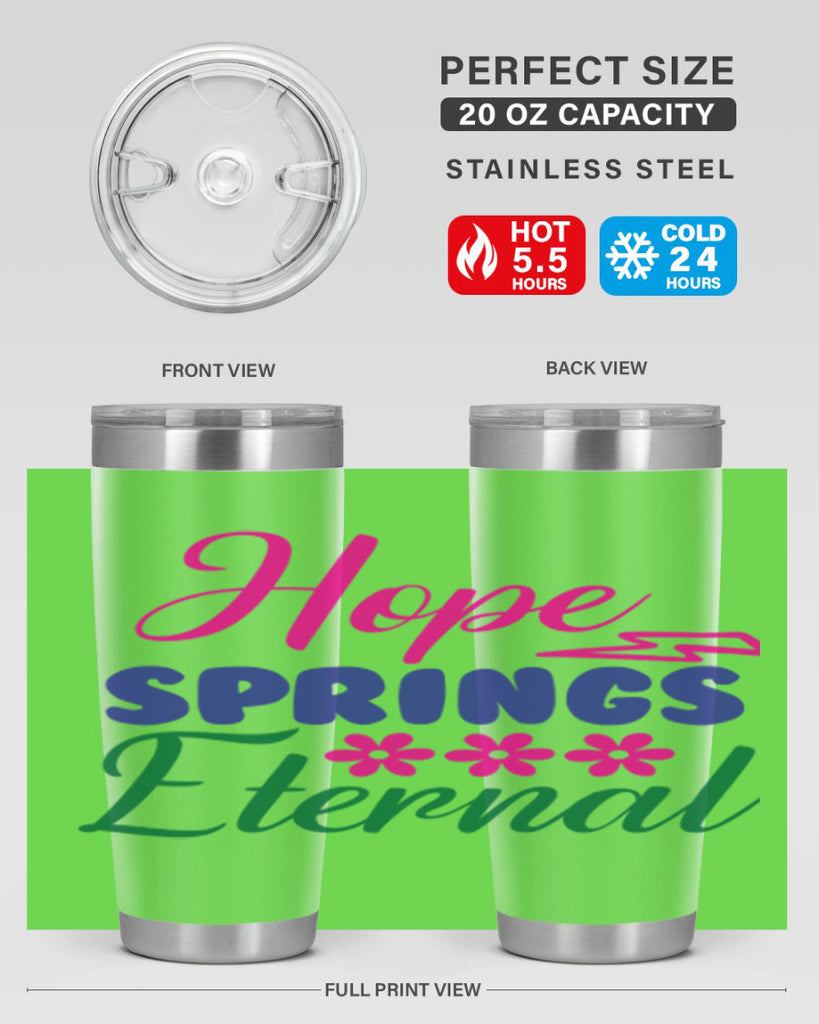 Hope Springs Eternal 259#- spring- Tumbler