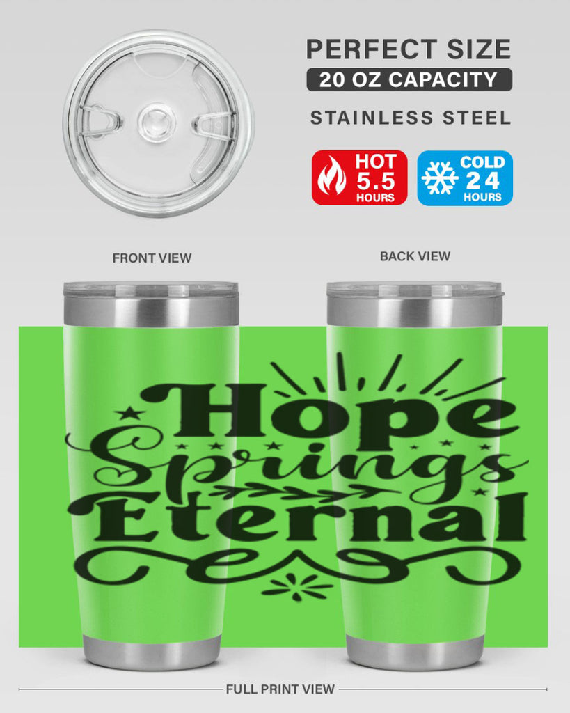 Hope Springs Eternal 260#- spring- Tumbler
