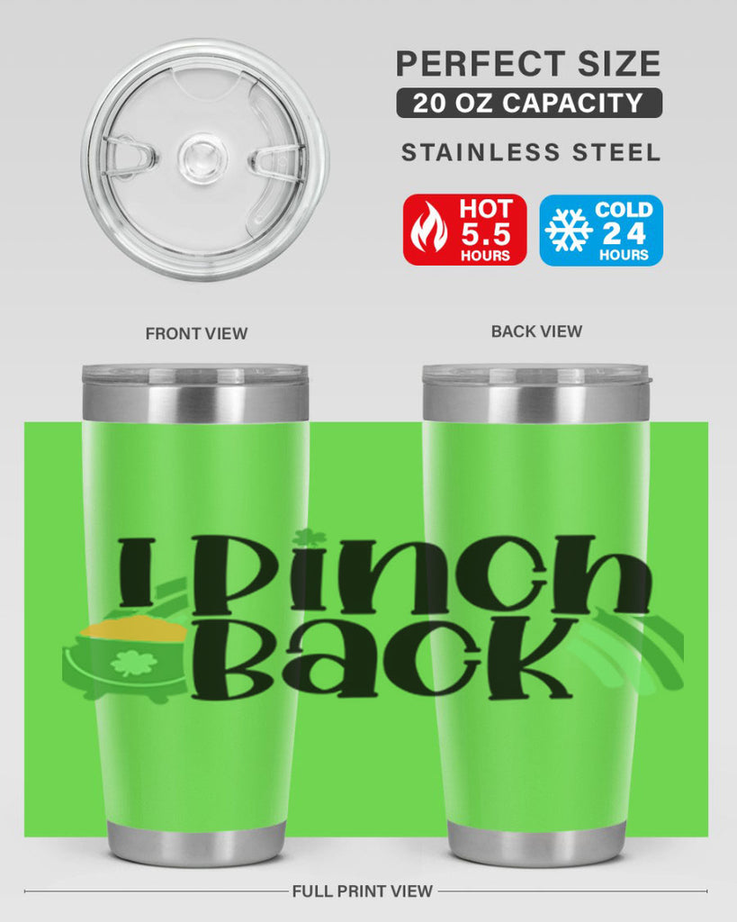I Pinch Back Style 84#- St Patricks Day- Tumbler