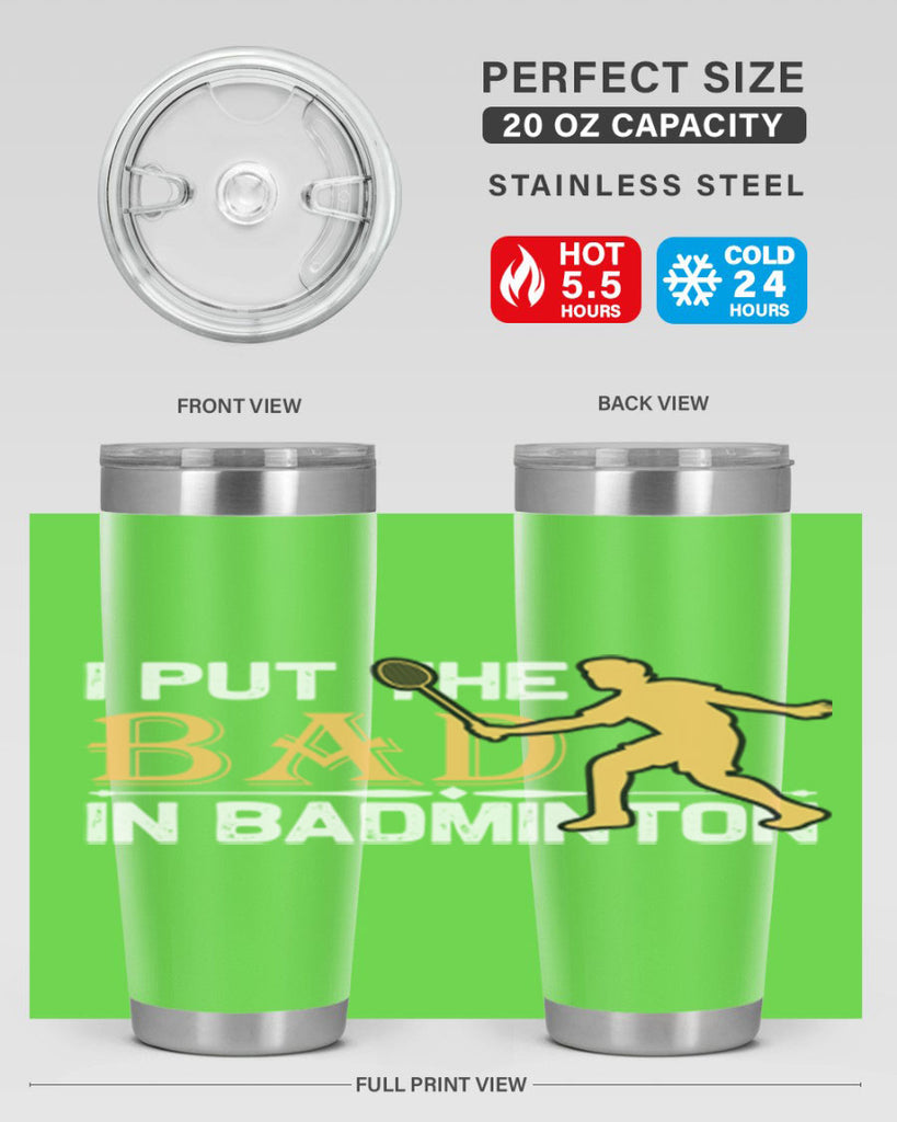 I put 1096#- badminton- Tumbler