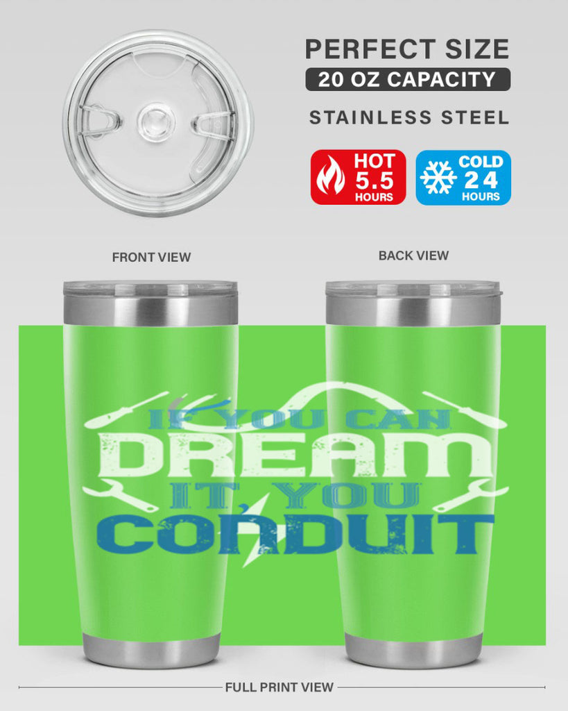 If you dream it you conduit Style 29#- electrician- tumbler