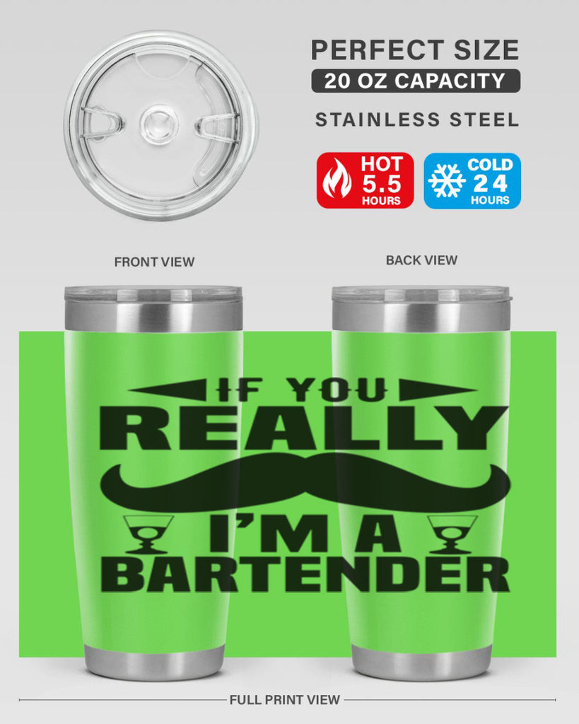 If you really Style 15#- bartender- tumbler