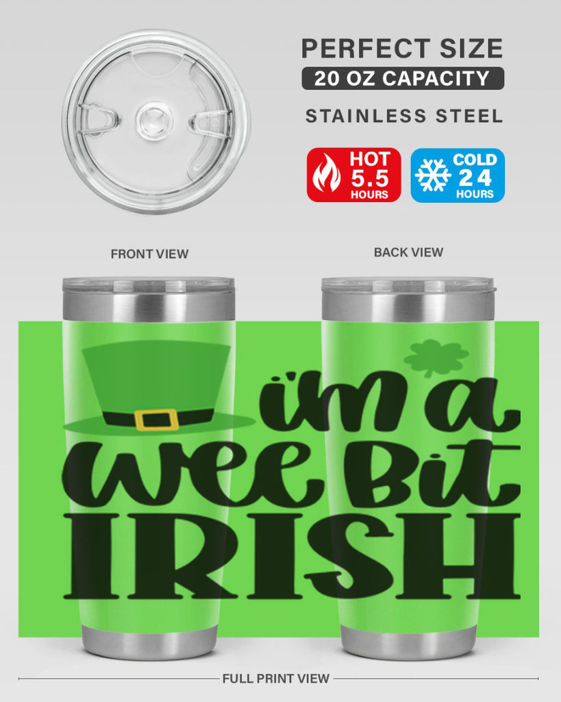 Im A Wee Bit Irish Style 83#- St Patricks Day- Tumbler