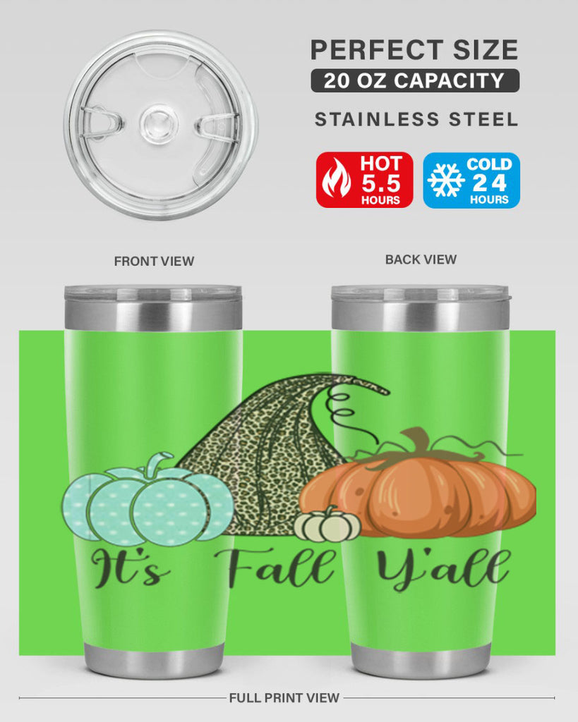 It s Fall Y all Pumpkin 363#- fall- Tumbler
