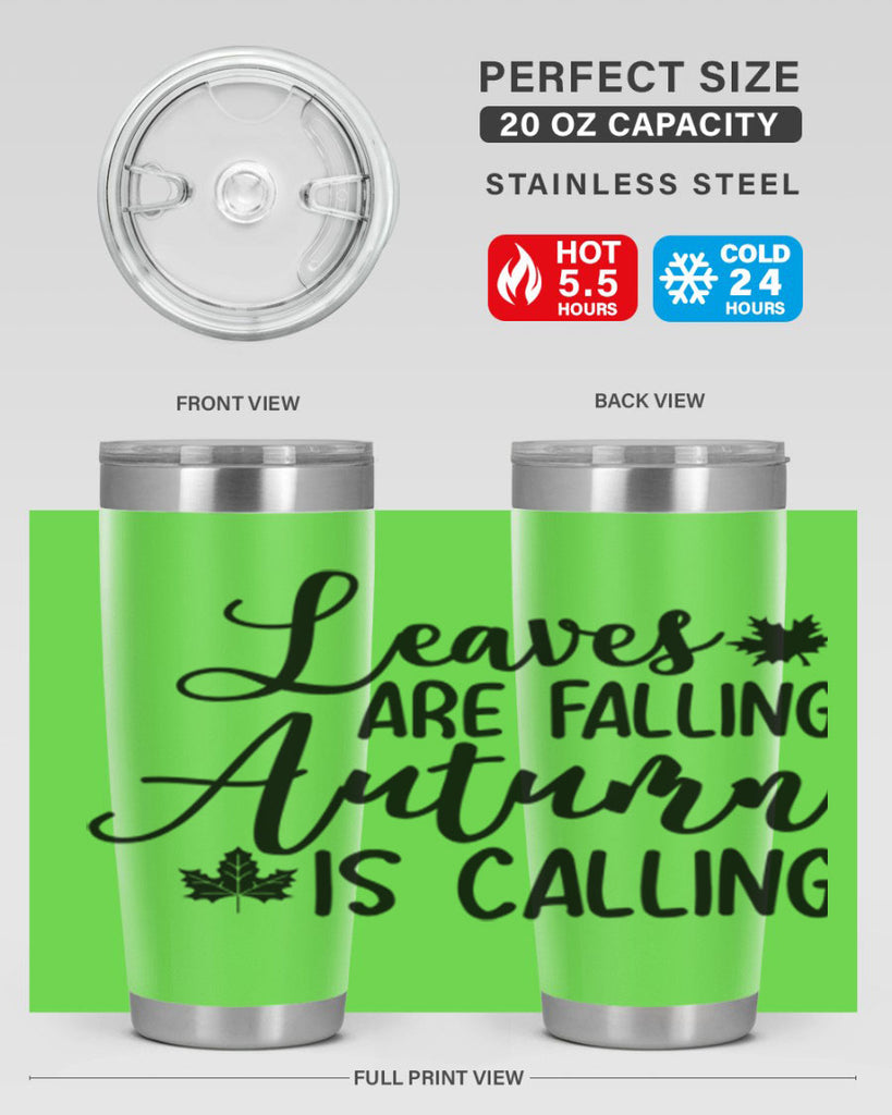 Leaves Are Falling Autumn Is Calling 390#- fall- Tumbler