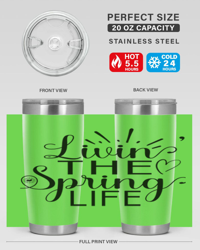 Livin The Spring Life315#- spring- Tumbler