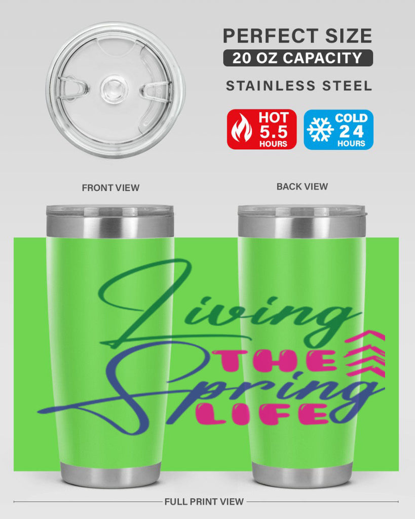Living The Spring Life 320#- spring- Tumbler