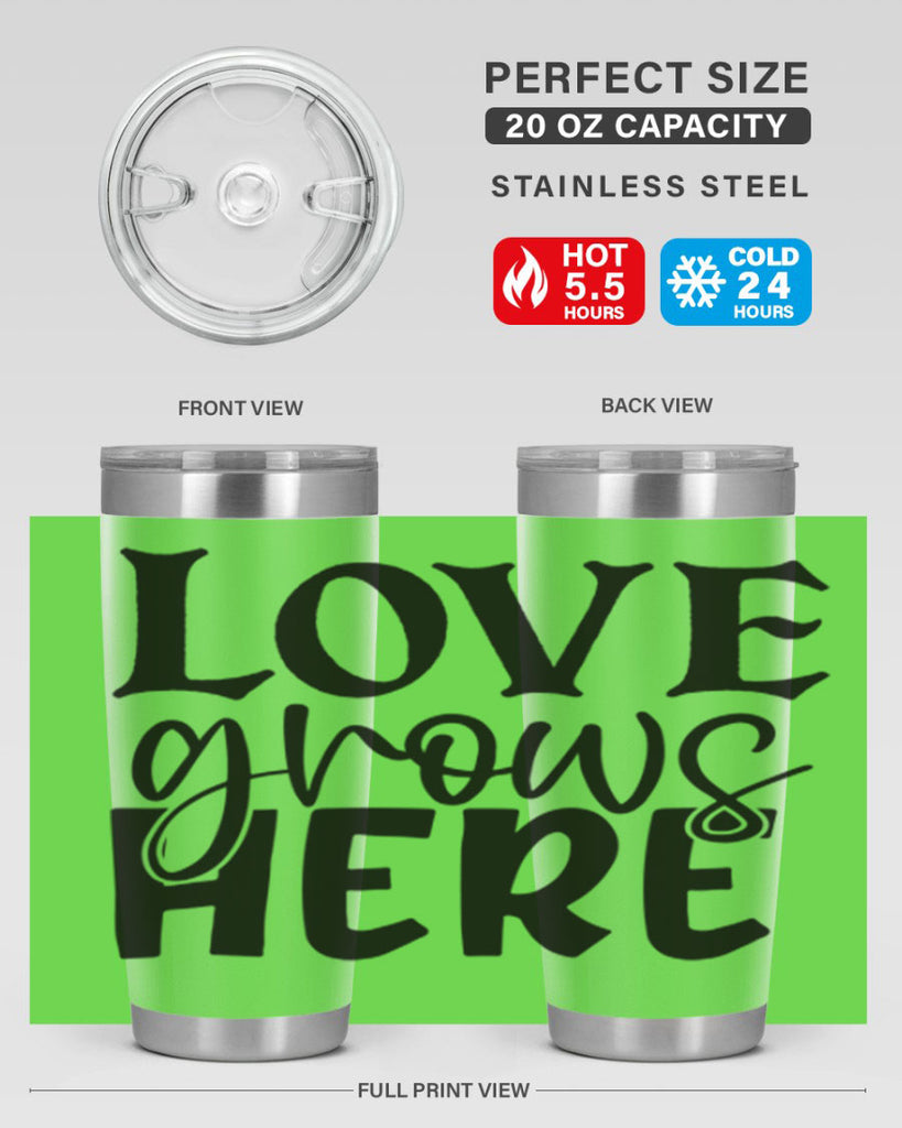 Love grows here 6#- spring- Tumbler