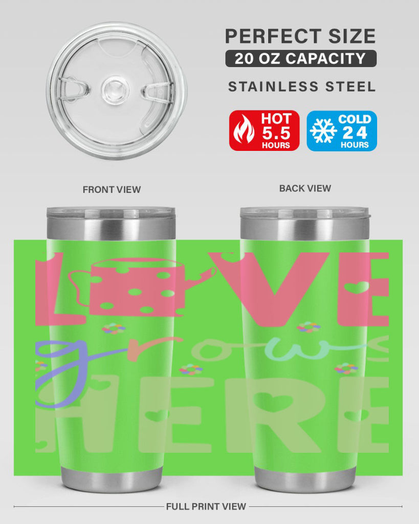 Love grows here330#- spring- Tumbler