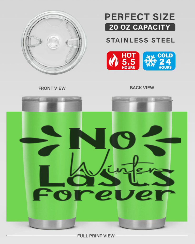 No Winter Lasts Forever 354#- spring- Tumbler