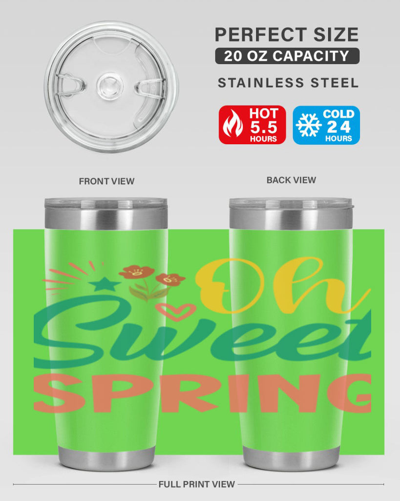 Oh Sweet Spring  387#- spring- Tumbler