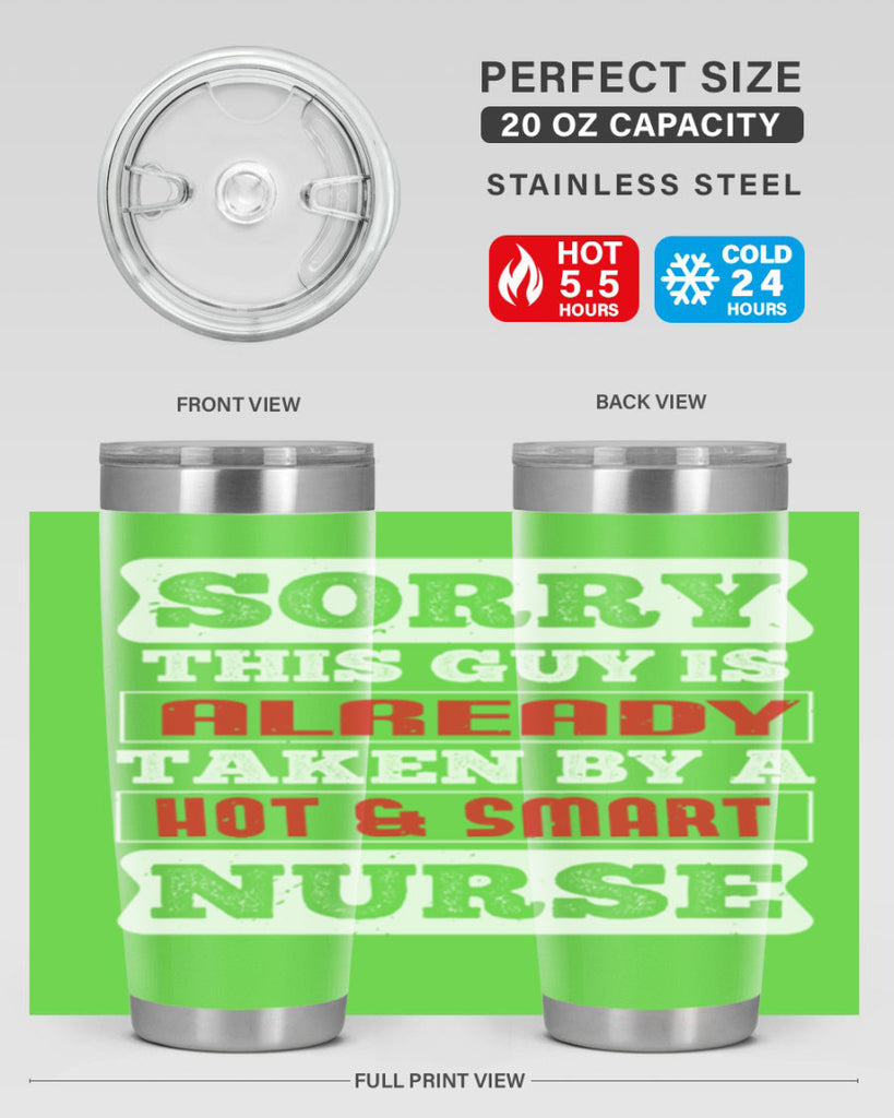 SORRY THIS GUY IS ALREADY TAKEN BY A HOT SMART NURSE Style 246#- nurse- tumbler