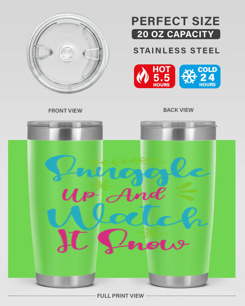 Snuggle Up And Watch It Snow 381#- winter- Tumbler