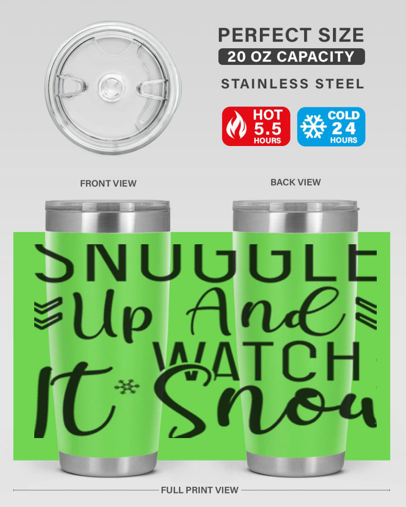 Snuggle Up And Watch It Snow384#- winter- Tumbler