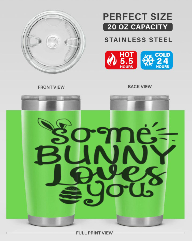 Some bunny loves you  404#- spring- Tumbler