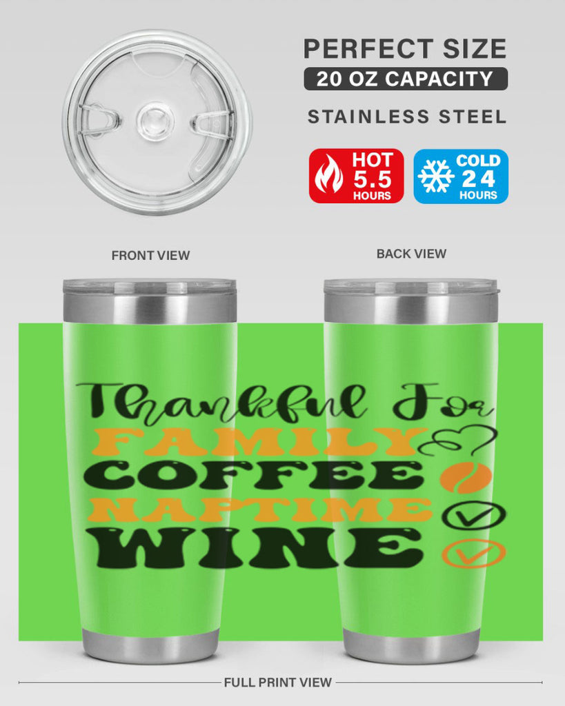 Thankful for family coffee naptime wine 600#- fall- Tumbler