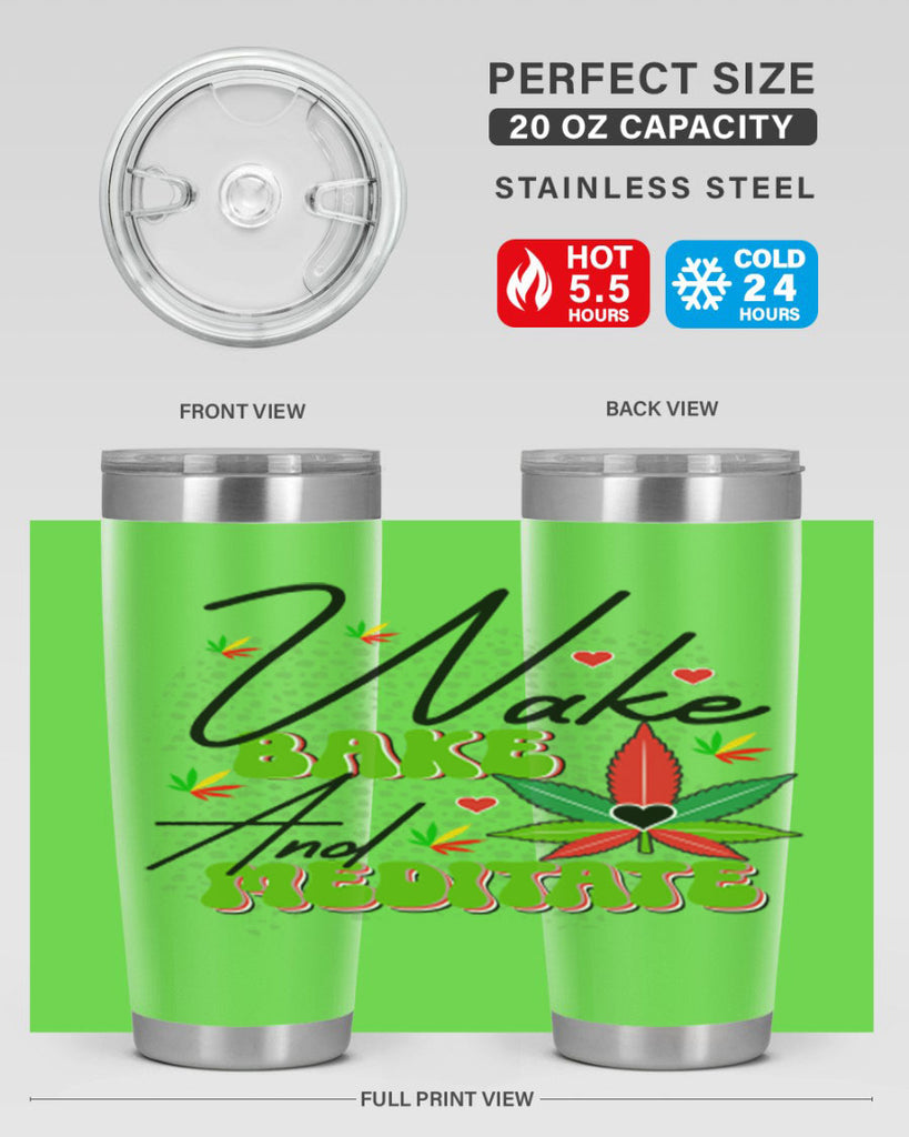 Wake Bake and Meditate 275#- marijuana- Tumbler