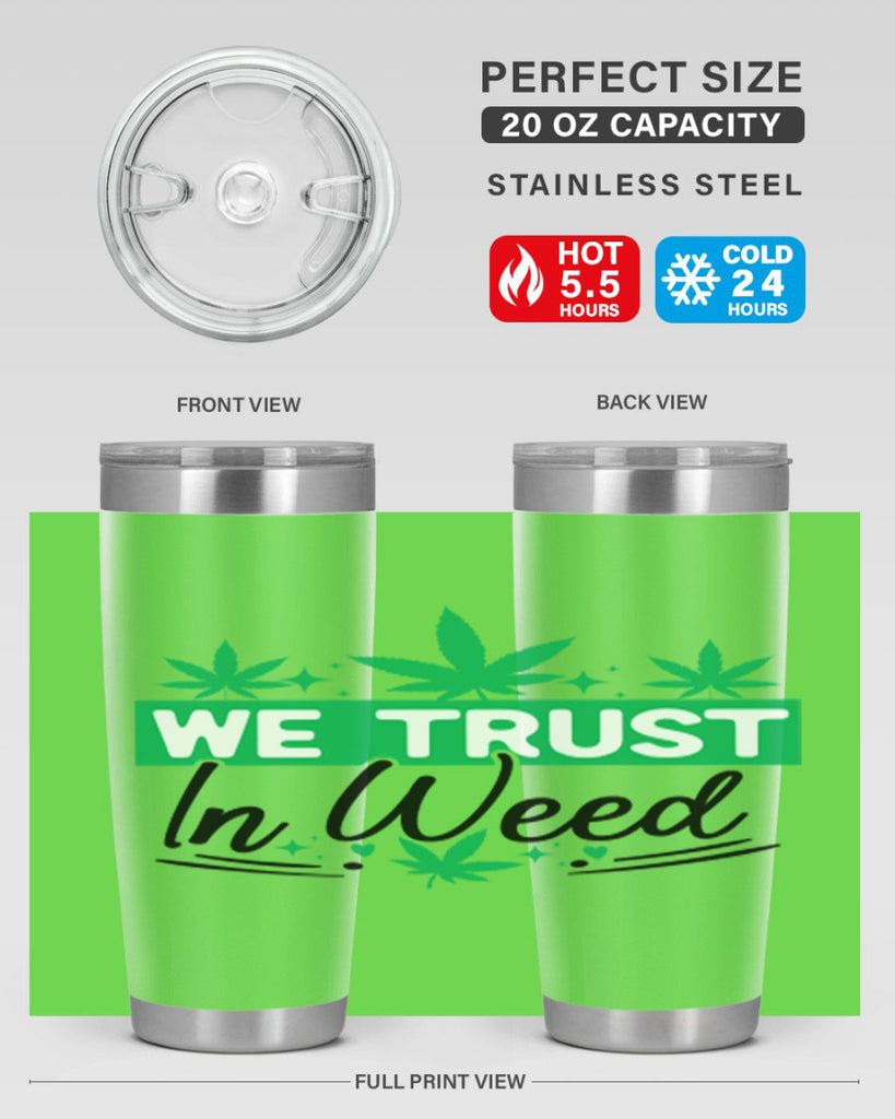 We Trust in weed 277#- marijuana- Tumbler