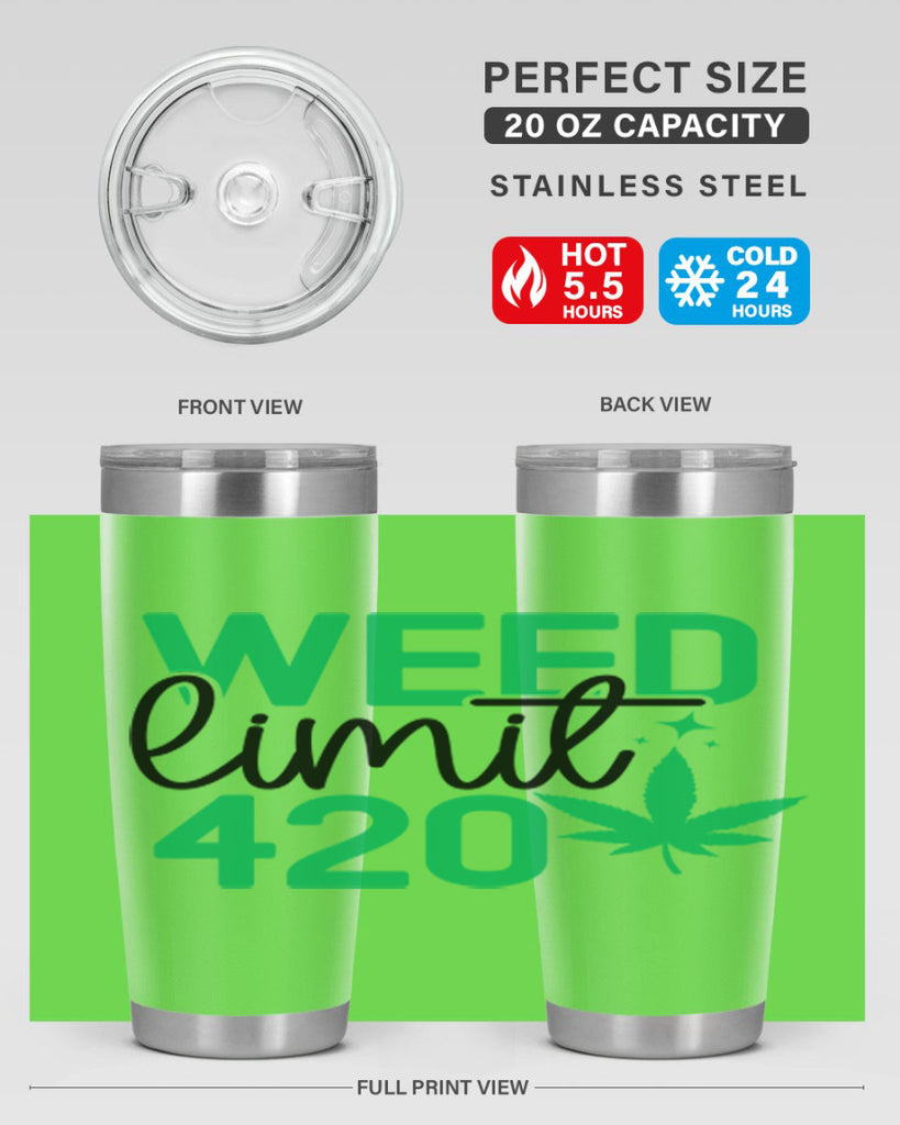 Weed Limit 420 294#- marijuana- Tumbler