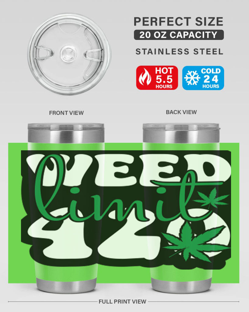Weed limit 420 296#- marijuana- Tumbler