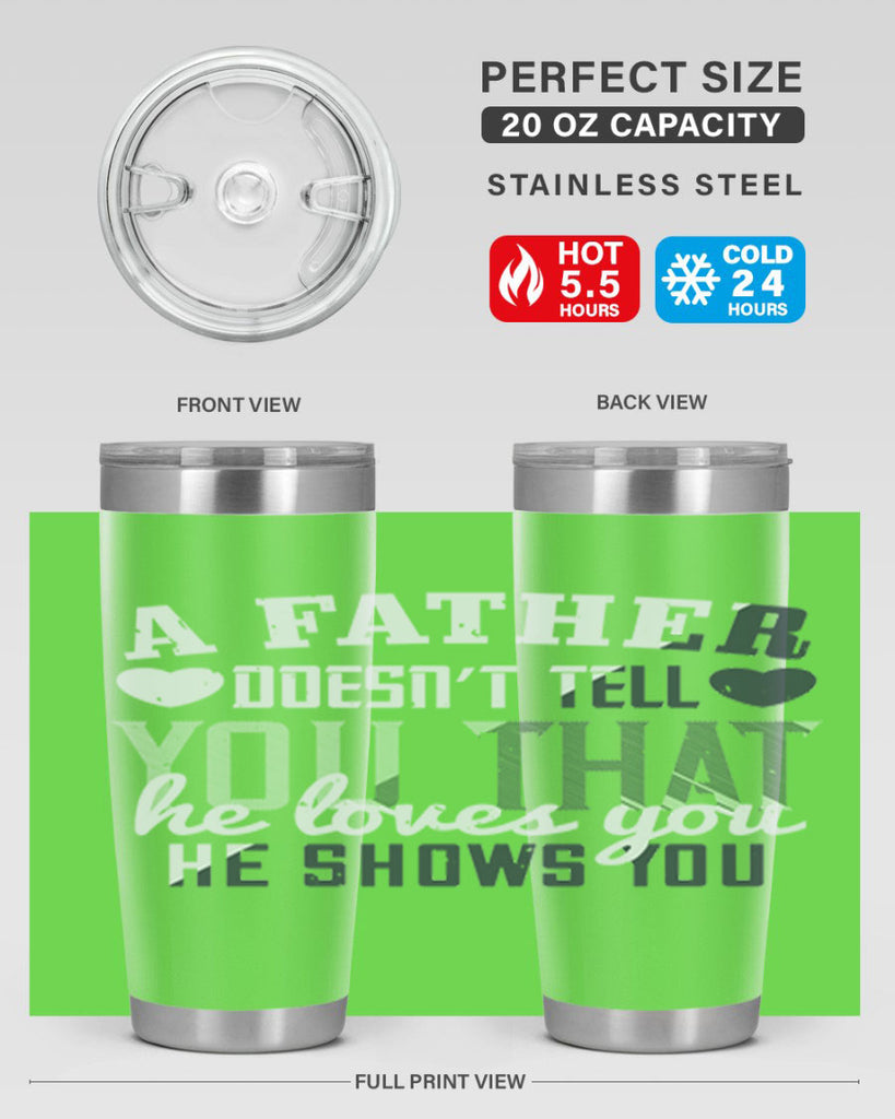 a father doesn’t tell you 201#- fathers day- Tumbler