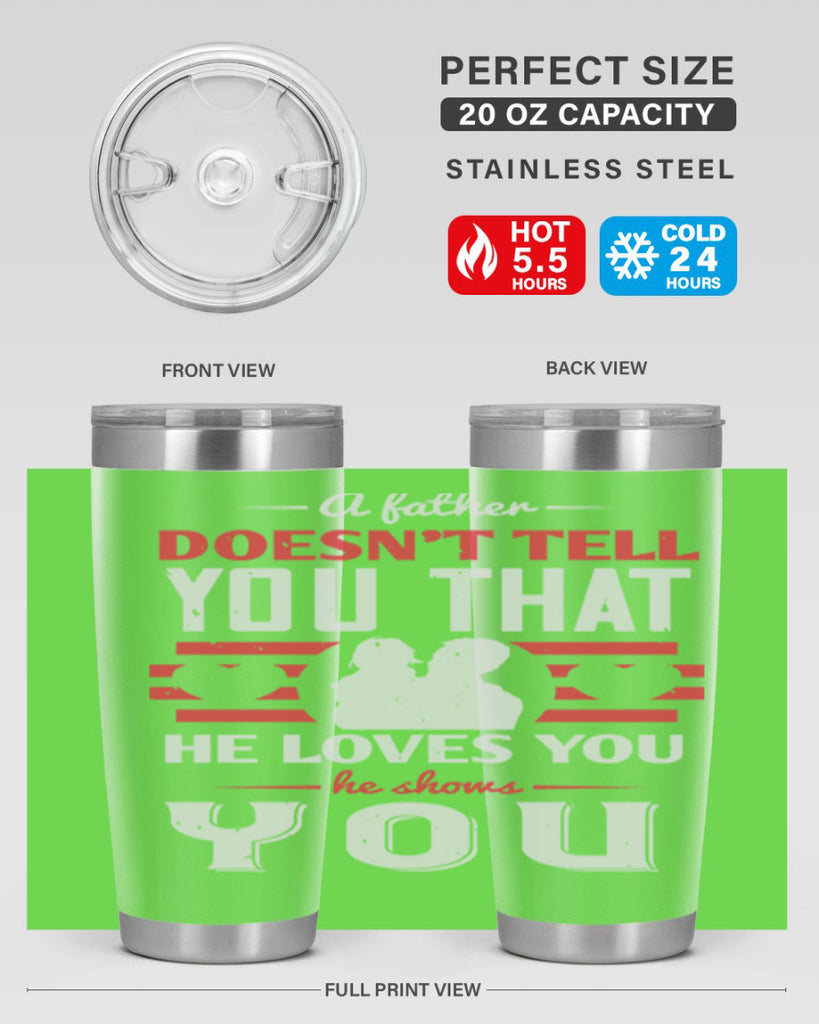 a father doesn’t tell you that 234#- fathers day- Tumbler