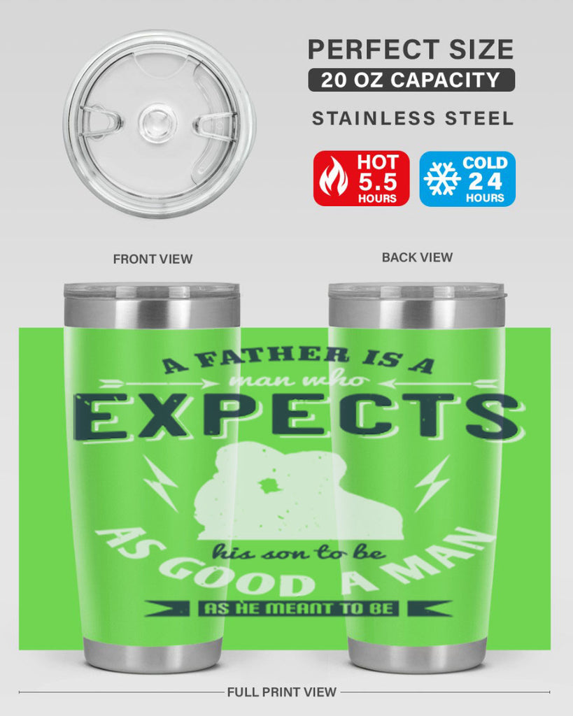 a father is a man who 135#- fathers day- Tumbler