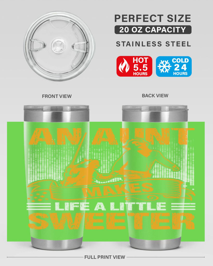 an aunt makes life a little sweeter 5#- mothers day- Tumbler