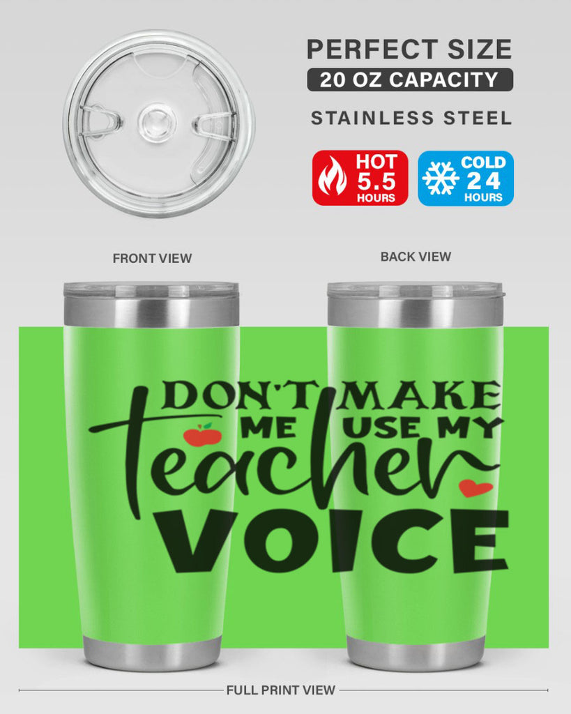 dont make me use my teacher voice Style 182#- teacher- tumbler