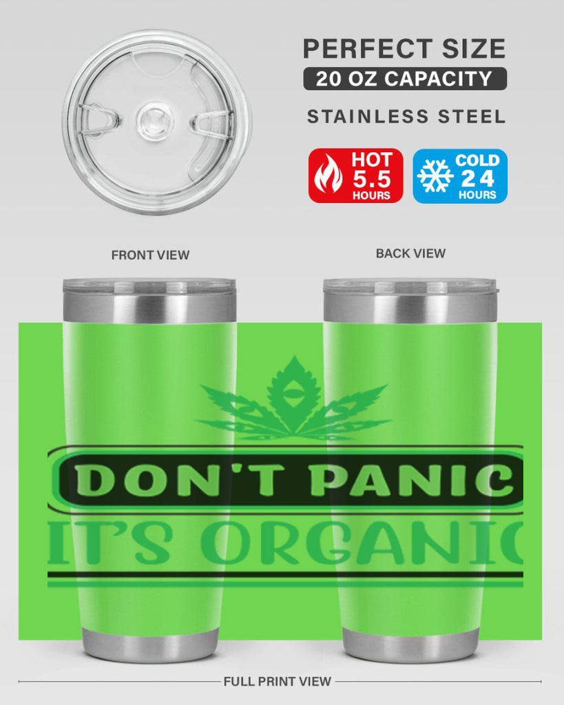 dont panic its organic 74#- marijuana- Tumbler