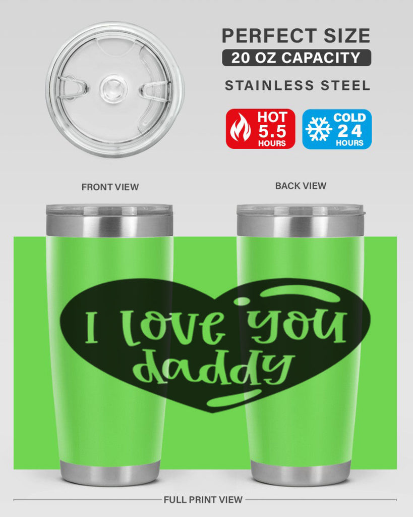 i love you daddy 40#- fathers day- Tumbler