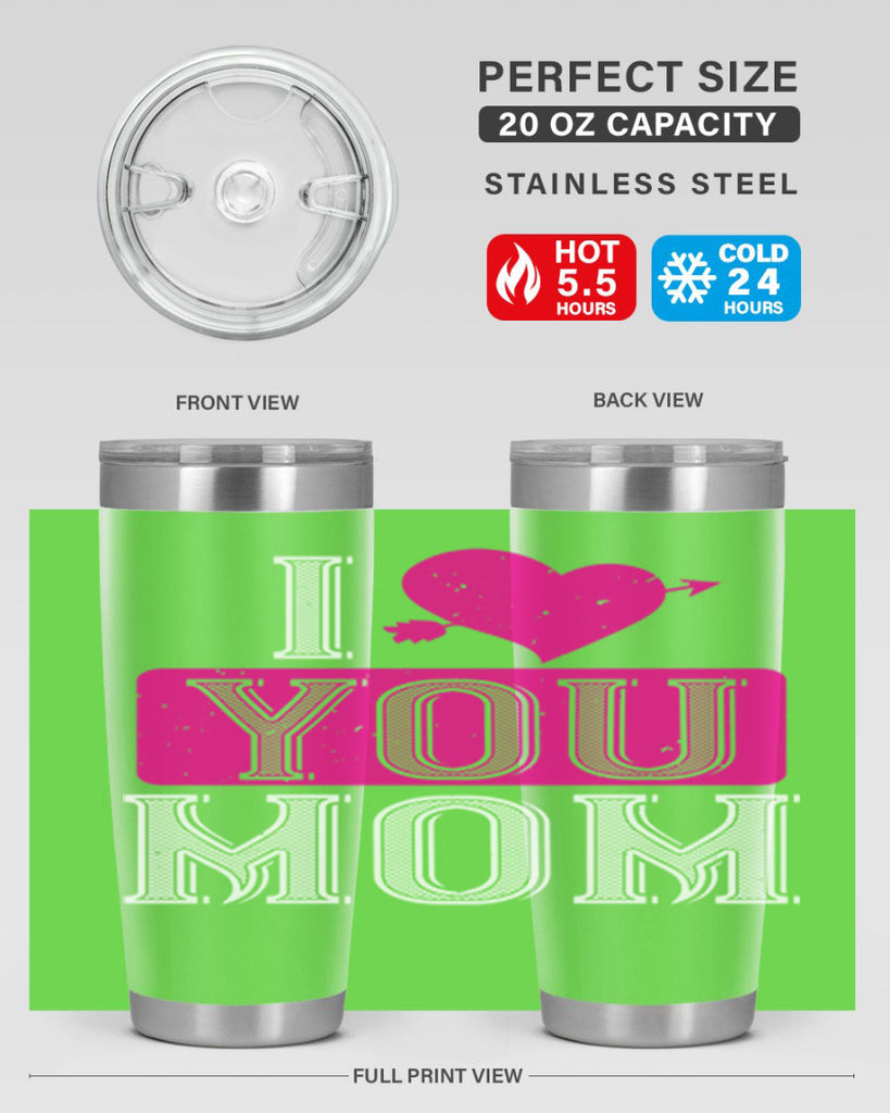 i love your mom 50#- valentines day- Tumbler