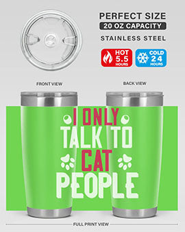 i only talk to cat people Style 58#- cat- Tumbler