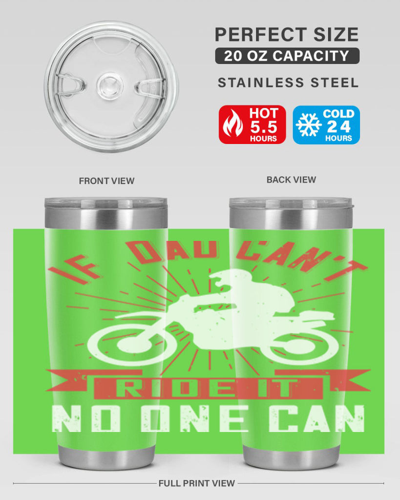 if dad cant ride it no one can 226#- fathers day- Tumbler