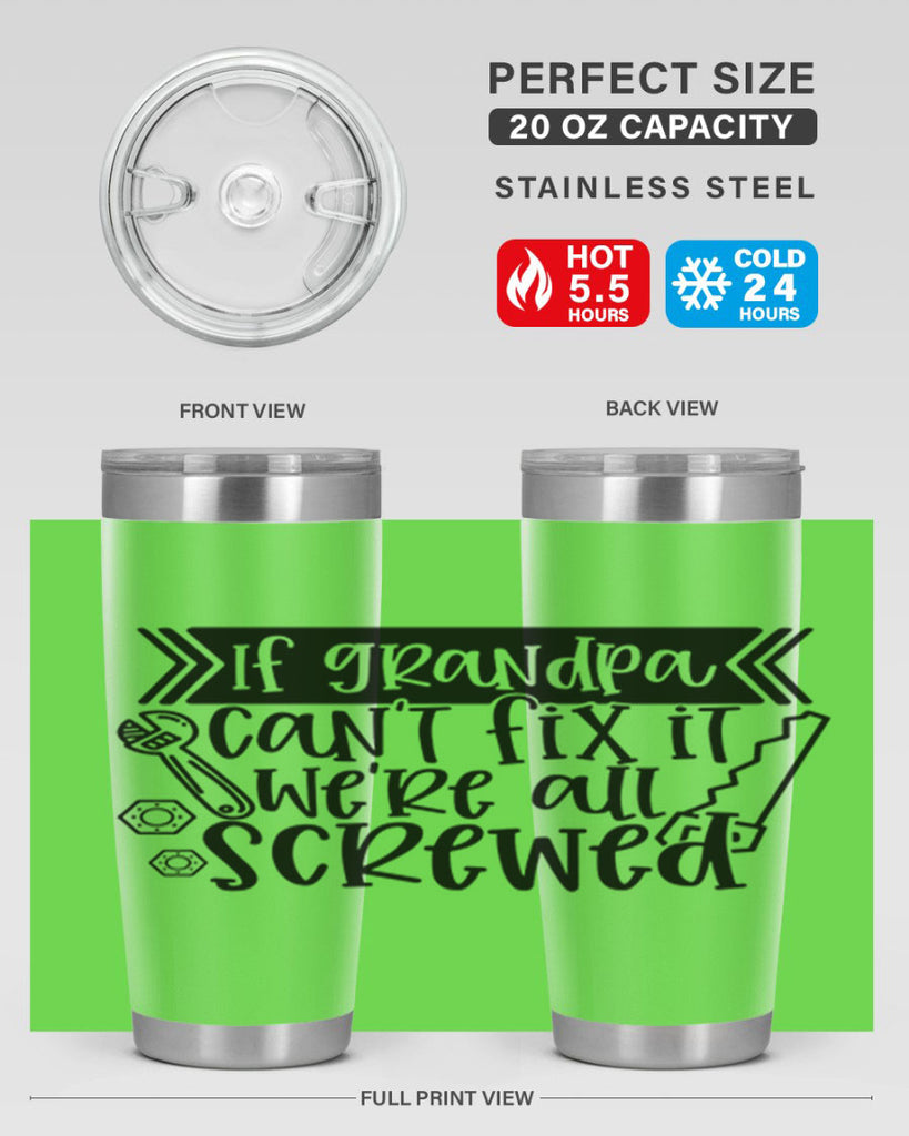 if grandpa cant fix it were all screwed 32#- fathers day- Tumbler