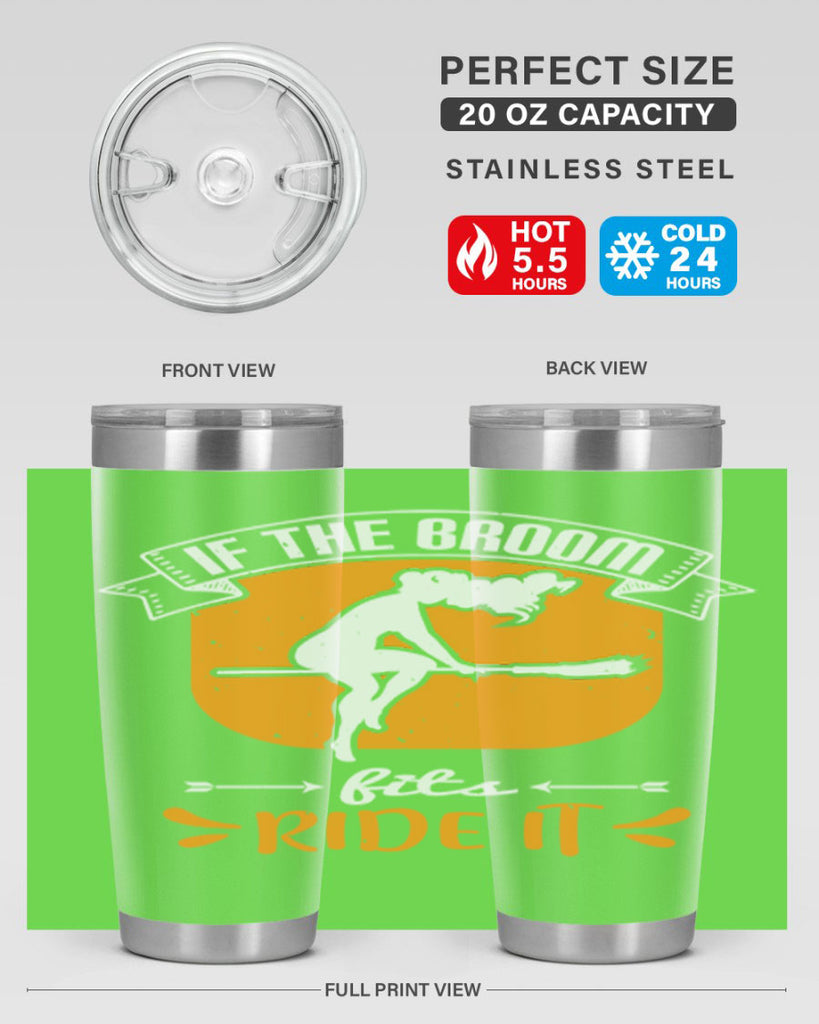 if the broom fits ride it 146#- halloween- Tumbler