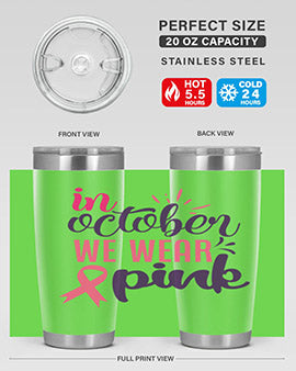 in october we wear pink Style 9#- breast cancer- Tumbler