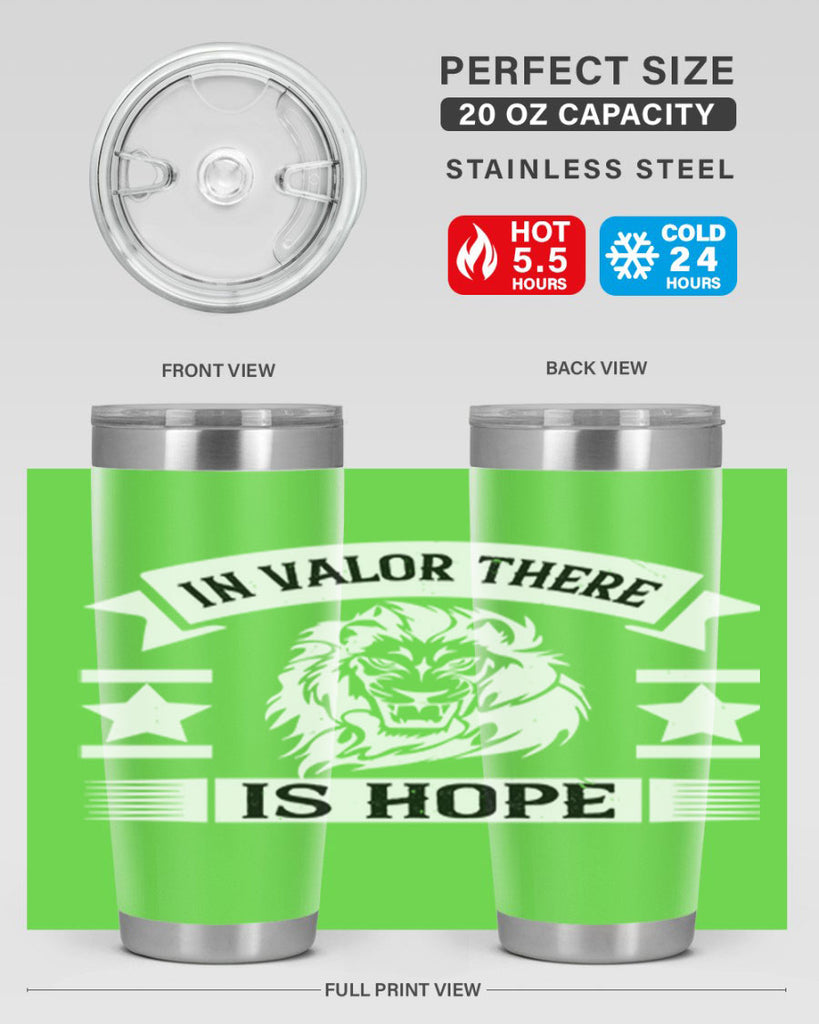 in valor there is hope 56#- Veterns Day- Tumbler