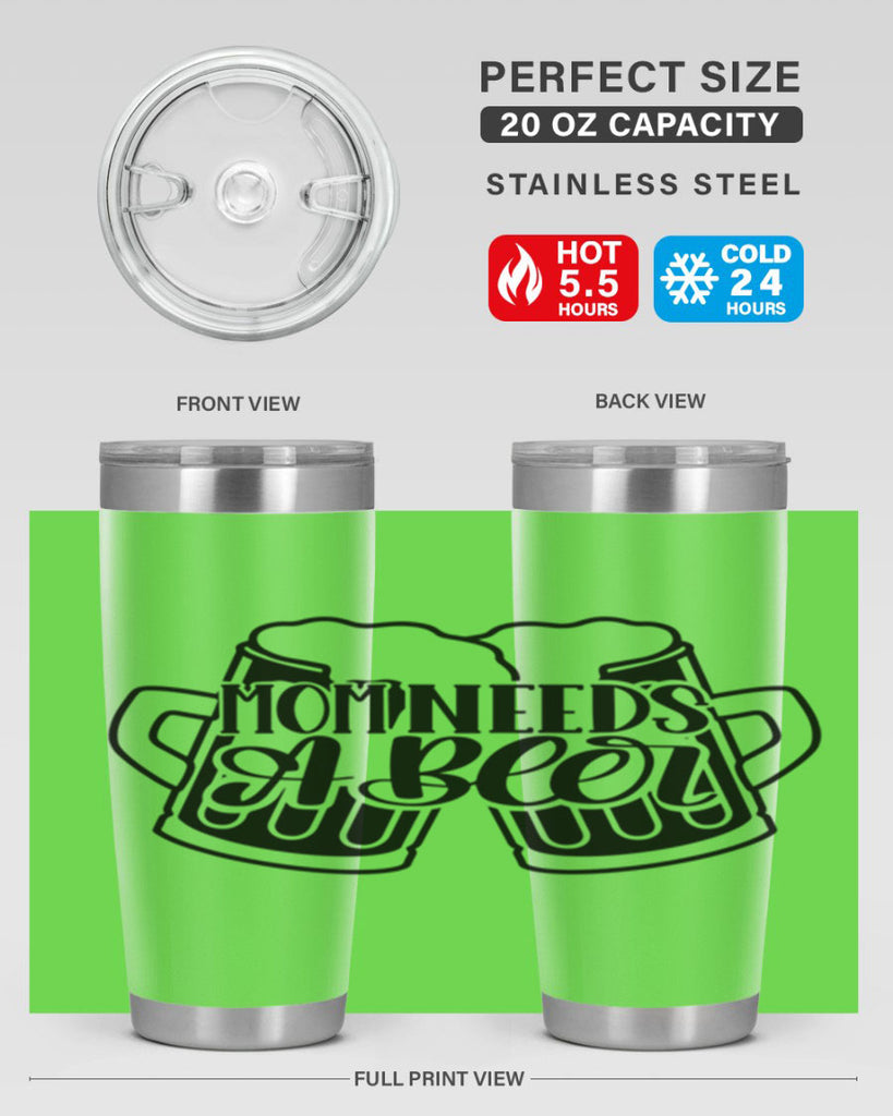 mom needs a beer 25#- beer- Tumbler
