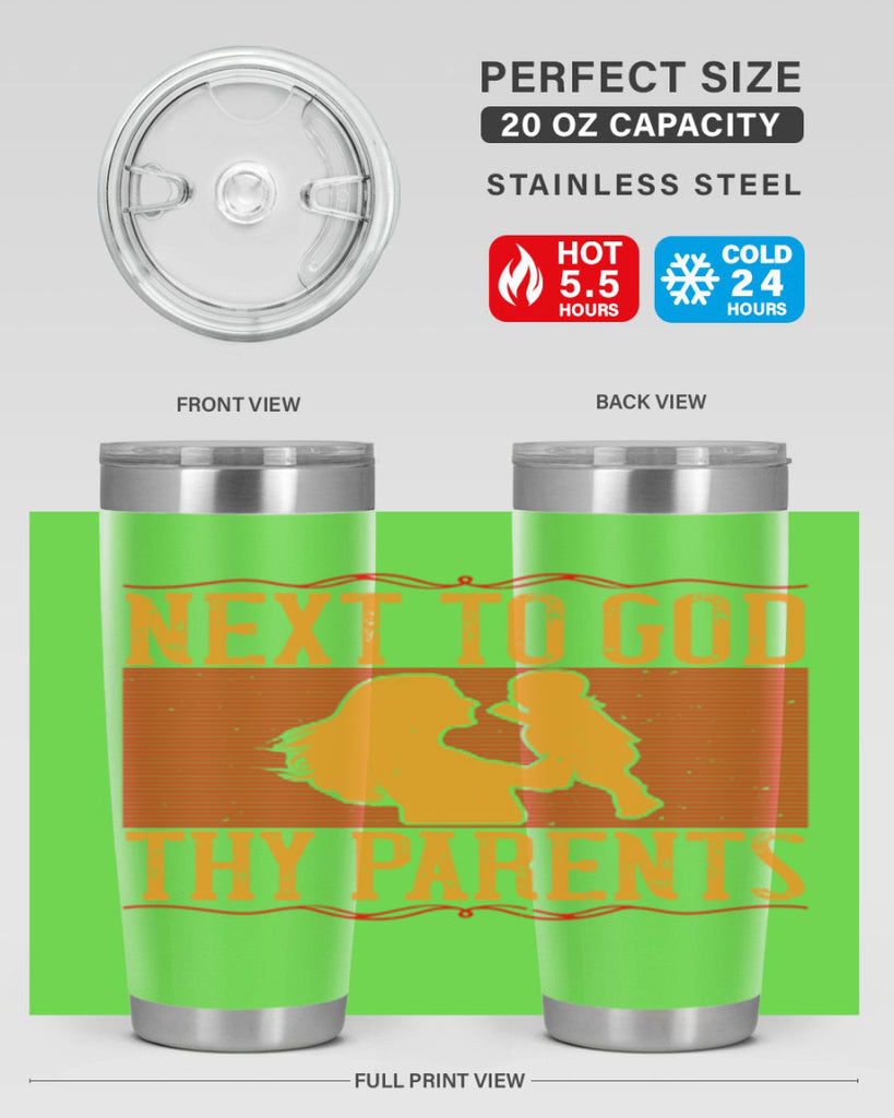 next to god thy parents 35#- Parents Day- Tumbler
