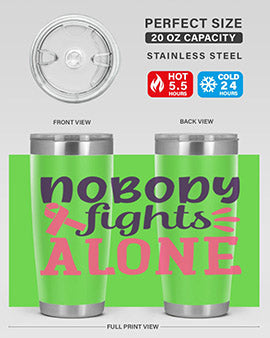 nobody fights alone Style 6#- breast cancer- Tumbler