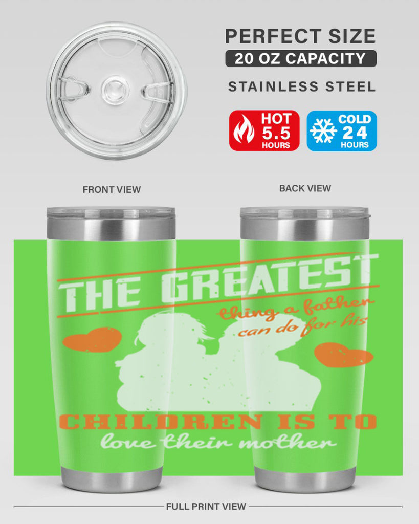 the greatest thing a father 162#- fathers day- Tumbler