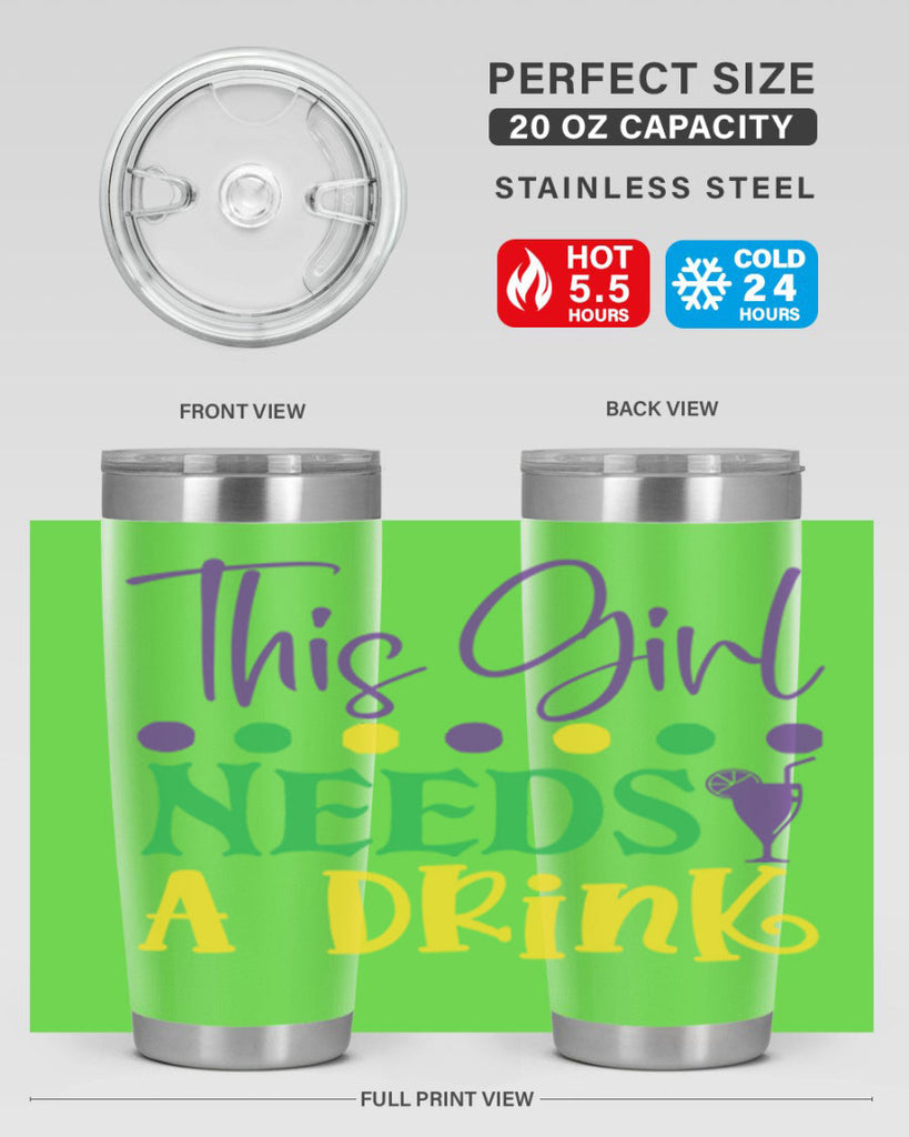 this girl needs a drink 74#- mardi gras- Tumbler