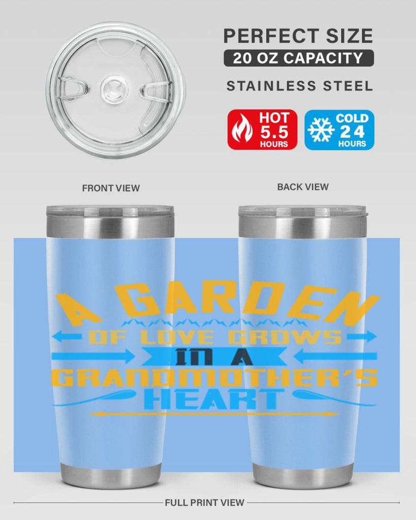 A garden of love grows in a grandmother’s heart 97#- grandma - nana- Tumbler