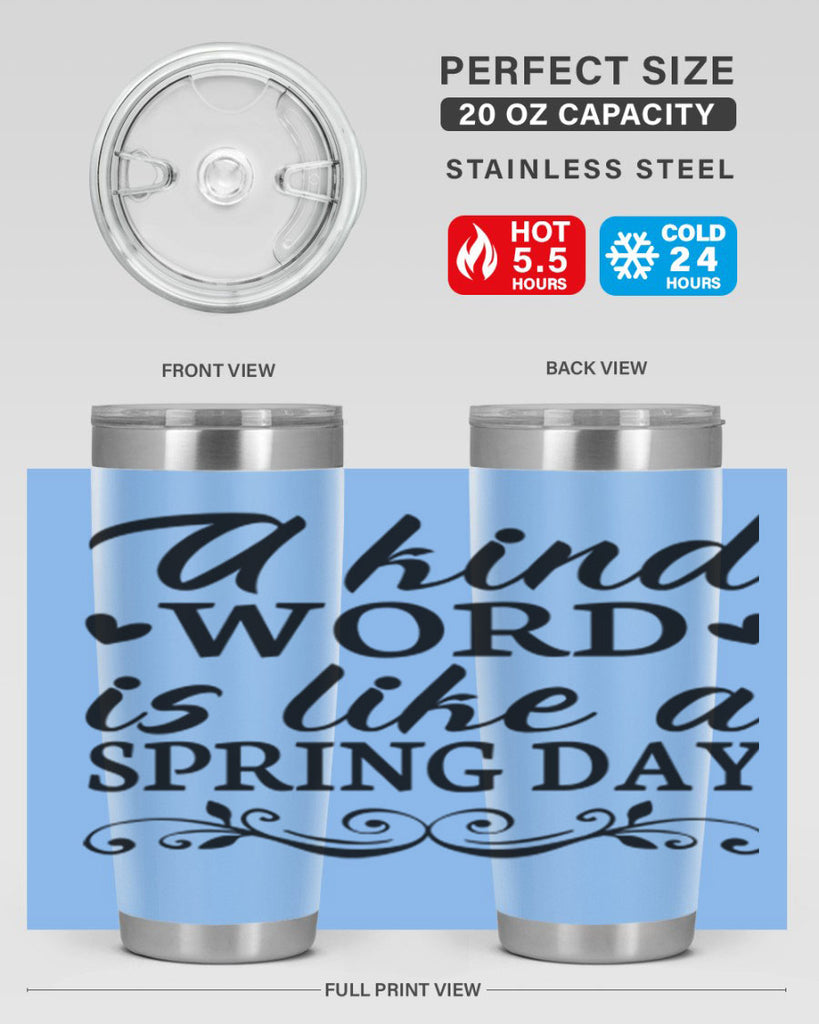A kind word is like 14#- spring- Tumbler