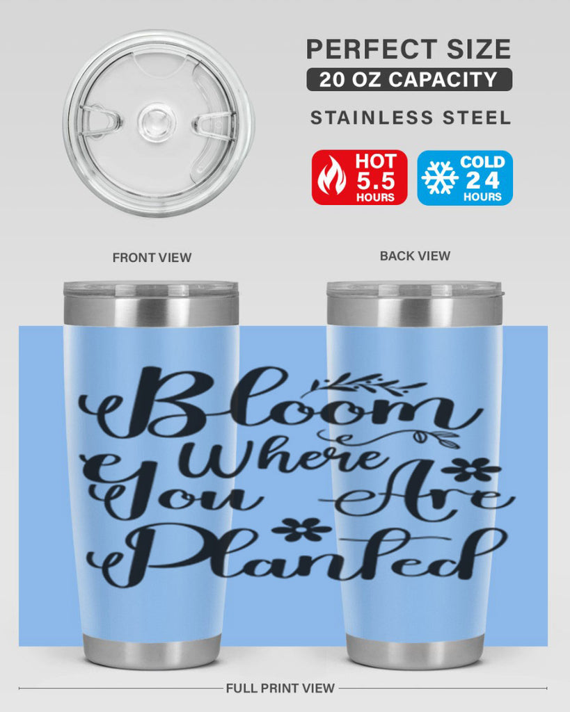 Bloom Where You Are Planted 75#- spring- Tumbler