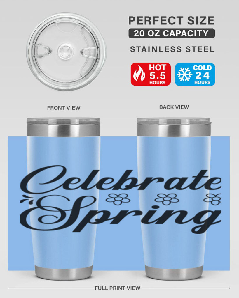 Celebrate spring  104#- spring- Tumbler